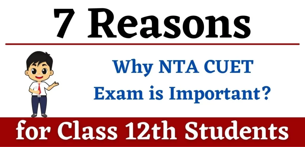 Why NTA CUET Exam is Important for Class 12th Students