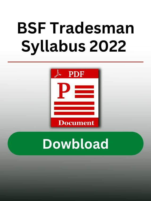 BSF Tradesman Syllabus 2022 बीएसएफ ट्रेड्समैन परीक्षा पैटर्न और सिलेबस जारी